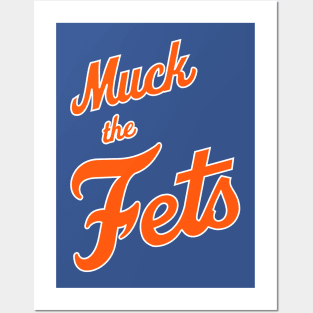 Muck The Fets! Posters and Art